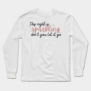 This Night is Sparkling Taylor Swift Long Sleeve T-Shirt